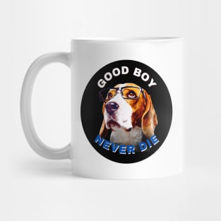 Good boy never die Mug